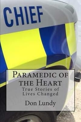 Paramedic of the Heart by Lundy, Don