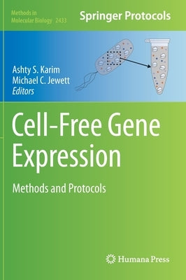 Cell-Free Gene Expression: Methods and Protocols by Karim, Ashty S.