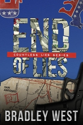 End of Lies: A Political Thriller by West, Bradley