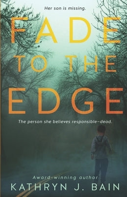 Fade to the Edge by Bain, Kathryn J.