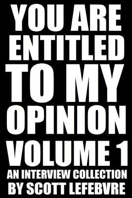 You Are Entitled To My Opinion - Volume 1: An Interview Collection by Emerson, Caleb