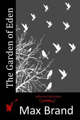 The Garden of Eden by Brand, Max