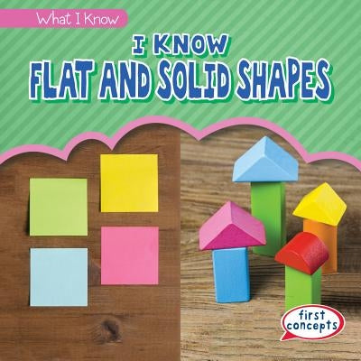 I Know Flat and Solid Shapes by Little, Richard