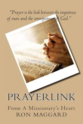 Prayerlink: From A Missionary's Heart by Maggard, Ron