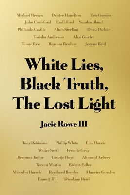 White Lies, Black Truth, The Lost Light by Rowe, Jacie, III