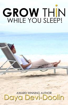 Grow Thin While You Sleep! by Doolin, Daya Devi
