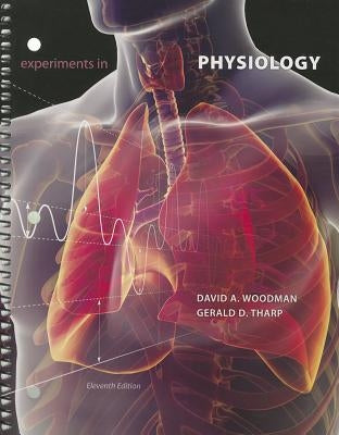 Experiments in Physiology by Woodman, David