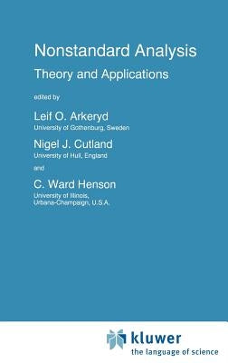 Nonstandard Analysis: Theory and Applications by Arkeryd, Leif O.
