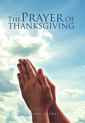 The Prayer of Thanksgiving by Maisha Grimes, Grimes