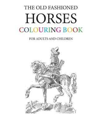 The Old Fashioned Horses Colouring Book by Morrison, Hugh