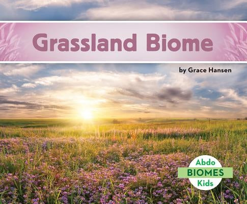 Grassland Biome by Hansen, Grace