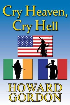 Cry Heaven, Cry Hell by Gordon, Howard