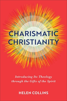 Charismatic Christianity by Collins, Helen
