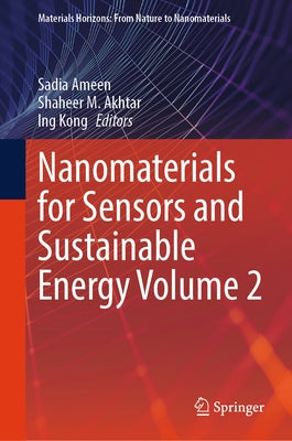 Nanomaterials for Sensors and Sustainable Energy Volume 2 by Ameen, Sadia