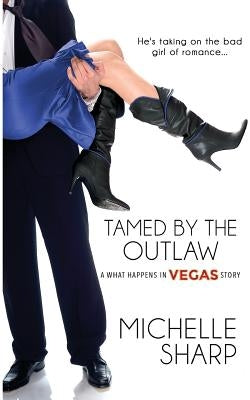 Tamed by the Outlaw by Sharp, Michelle