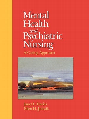 Mental Health and Psychiatric Nursing by Davies, Janet L.