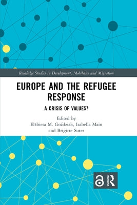 Europe and the Refugee Response: A Crisis of Values? by Goździak, Elżbieta M.