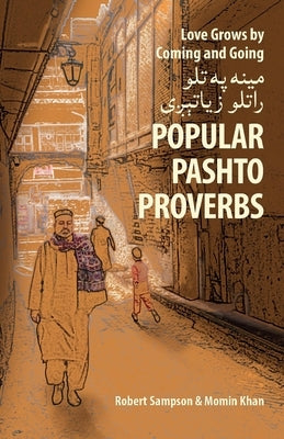 Love Grows by Coming and Going مينه په تلو راتلو زي by Khan, Momin