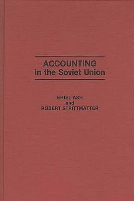 Accounting in the Soviet Union by Ash, Ehiel