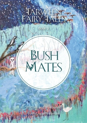 Bush Mates by Freeman, Patricia