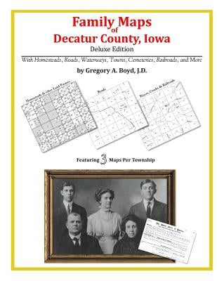 Family Maps of Decatur County, Iowa by Boyd J. D., Gregory a.
