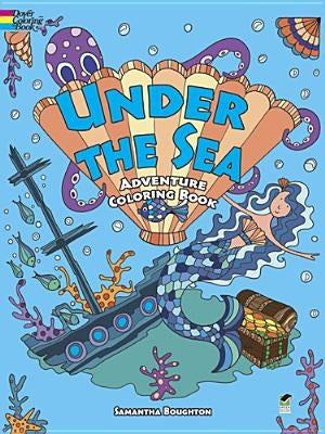 Under the Sea Adventure Coloring Book by Boughton, Samantha