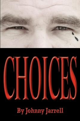 Choices by Jarrell, Johnny