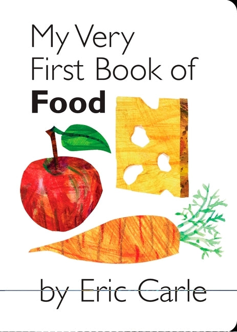 My Very First Book of Food by Carle, Eric