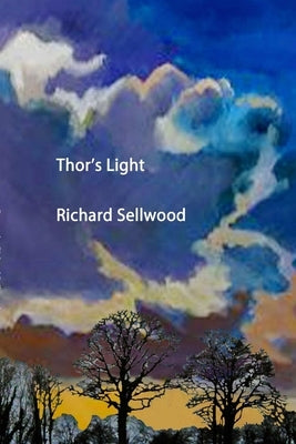 Thor's Light by Sellwood, Richard