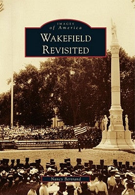 Wakefield Revisited by Bertrand, Nancy