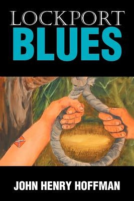 Lockport Blues by Hoffman, John Henry