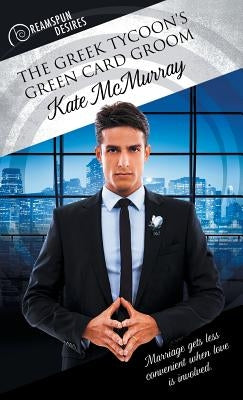 Greek Tycoon's Green Card Groom by McMurray, Kate