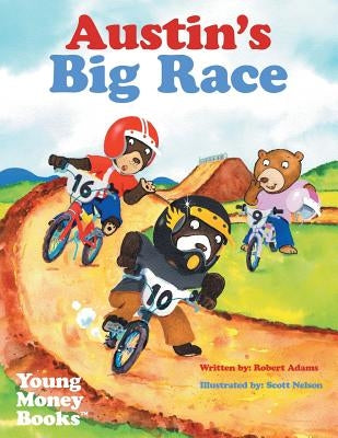 Austin's Big Race: Young Money Books TM by Adams, Robert