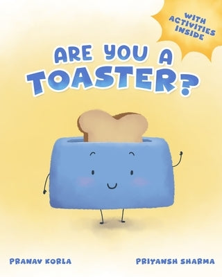 Are You A Toaster by Korla, Pranav