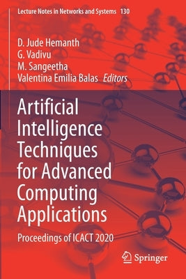 Artificial Intelligence Techniques for Advanced Computing Applications: Proceedings of Icact 2020 by Hemanth, D. Jude