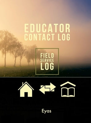 Educator Contact Log (H) by Corporation, Eyas