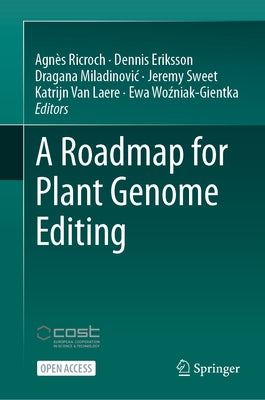 A Roadmap for Plant Genome Editing by Ricroch, Agnès