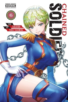 Chained Soldier, Vol. 6 by Takahiro