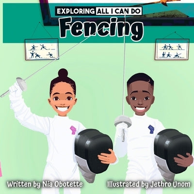 Exploring All I Can Do - Fencing by Unom, Jethro