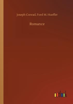 Romance by Conrad, Joseph Hueffer Ford M.