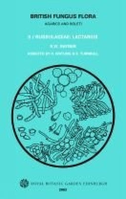 British Fungus Flora: Agarics and Boleti 9: Russulaceae: Lactarius by Watling, Roy