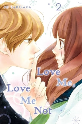 Love Me, Love Me Not, Vol. 2: Volume 2 by Sakisaka, Io