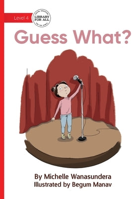 Guess What? by Wanasundera, Michelle