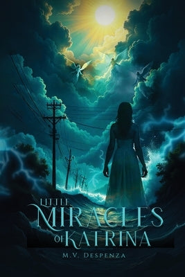 Little Miracles of Katrina by Despenza, M. V.