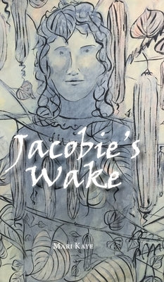 Jacobie's Wake by Kaye, Mari