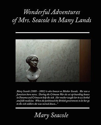 Wonderful Adventures of Mrs. Seacole in Many Lands by Seacole, Mary