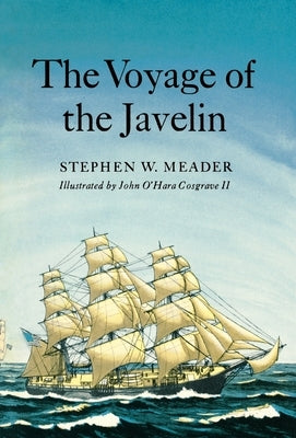 The Voyage Of The Javelin by Meader, Stephen W.