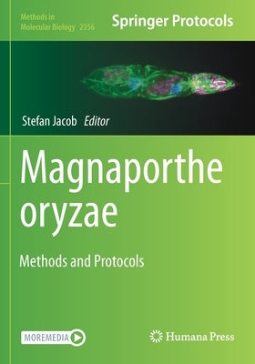 Magnaporthe Oryzae: Methods and Protocols by Jacob, Stefan