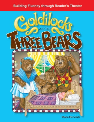 Goldilocks and the Three Bears by Herweck, Diana