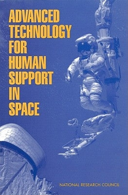 Advanced Technology for Human Support in Space by National Research Council